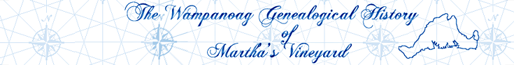 The Wampanoag Genealogical History of Martha's Vineyard 